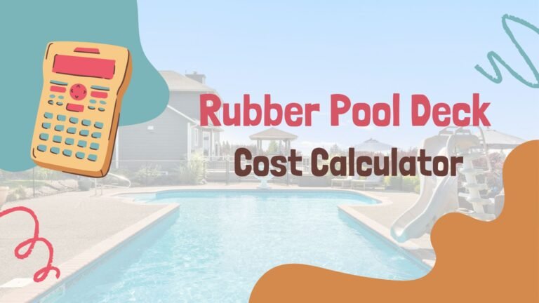 Rubber Pool Deck Cost Calculator (New + Resurfacing)